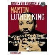 Martin Luther King: Judge For Yourself